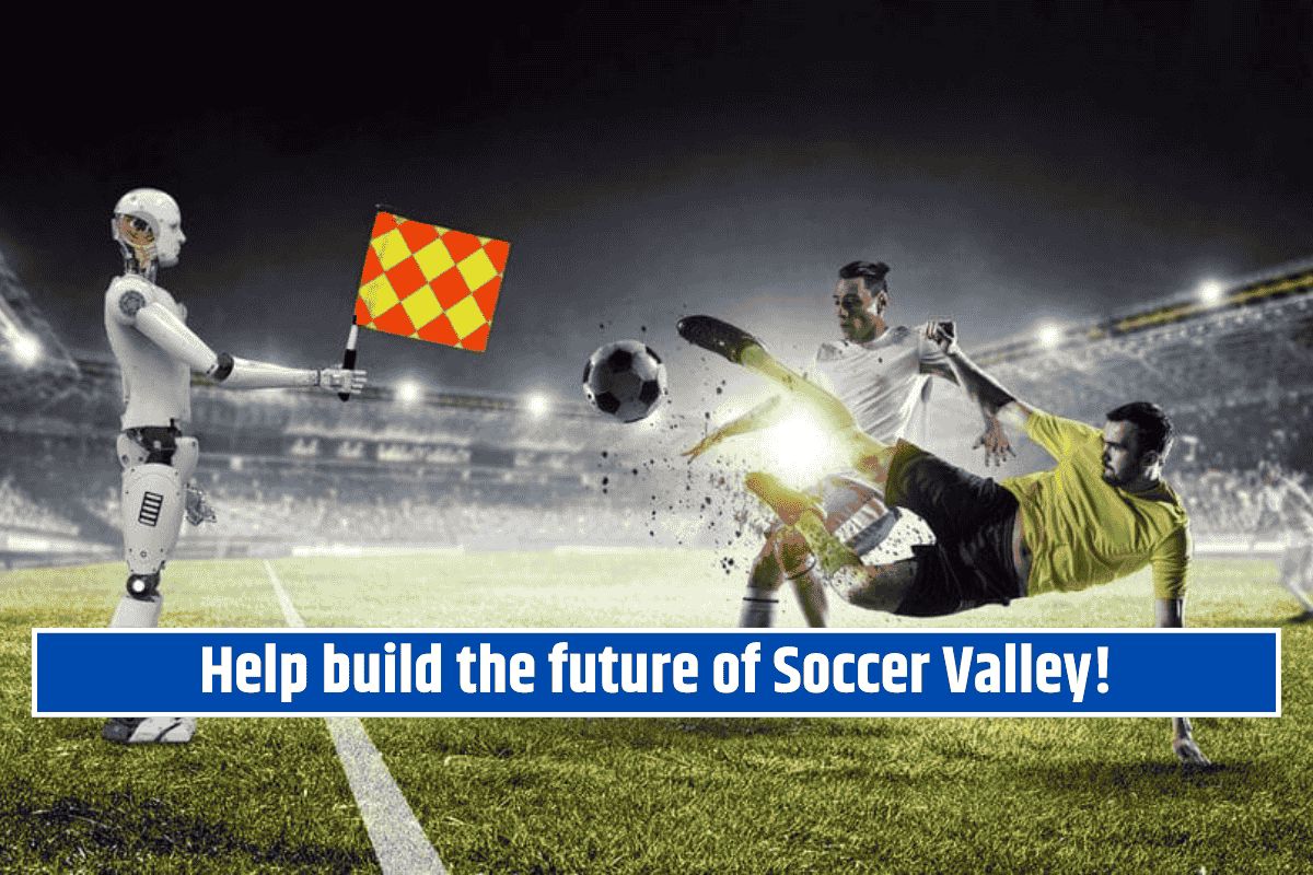 Help build the future of Soccer Valley!