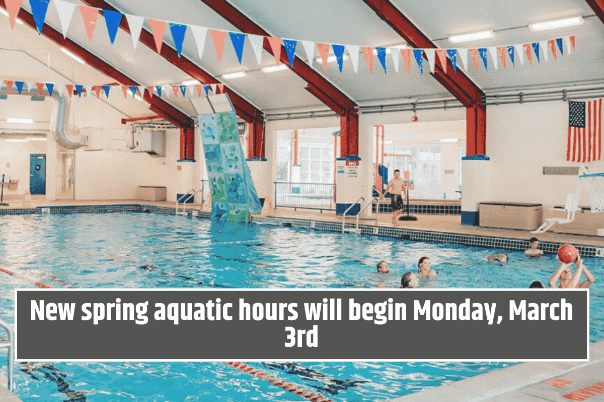 New spring aquatic hours will begin Monday, March 3rd