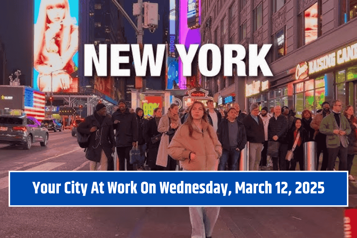 Your City At WorkOn Wednesday, March 12, 2025